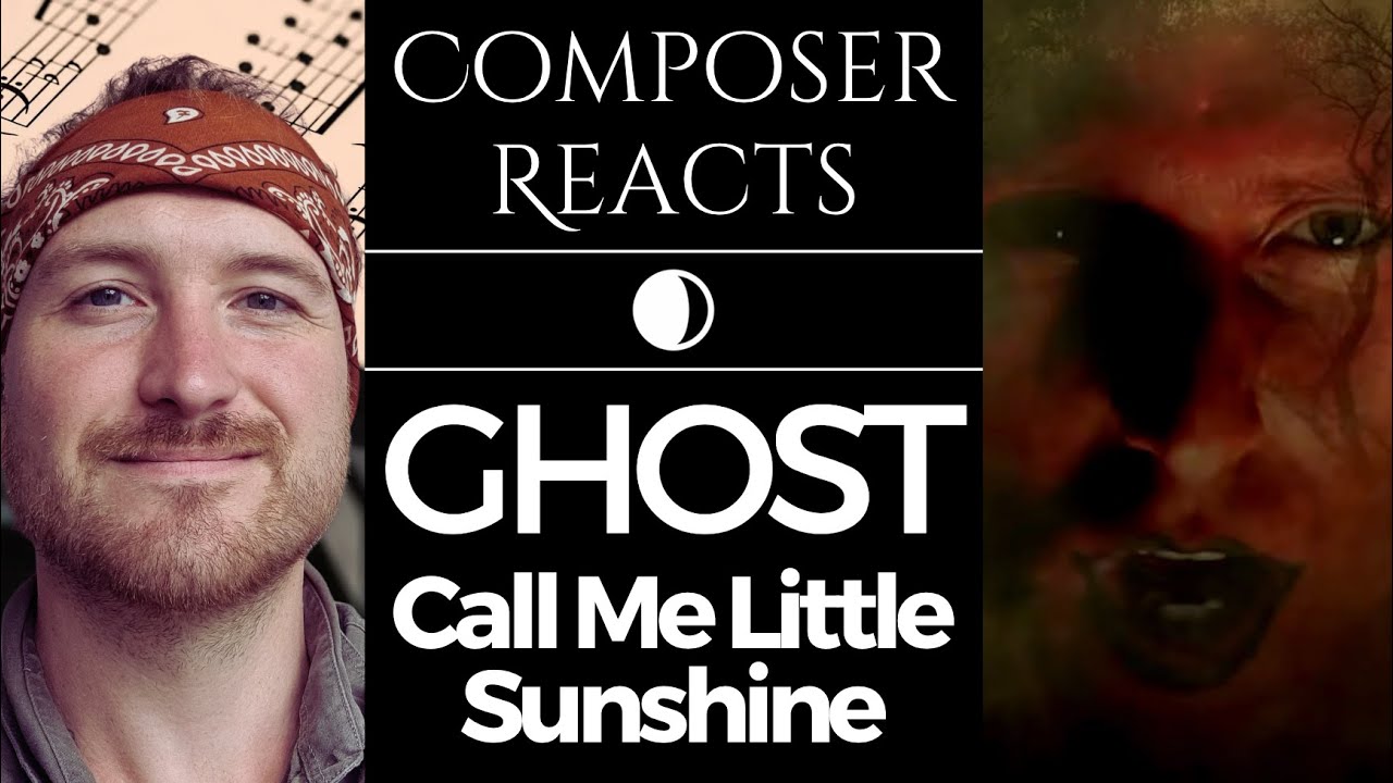 Composer Reacts to Ghost - Call Me Little Sunshine