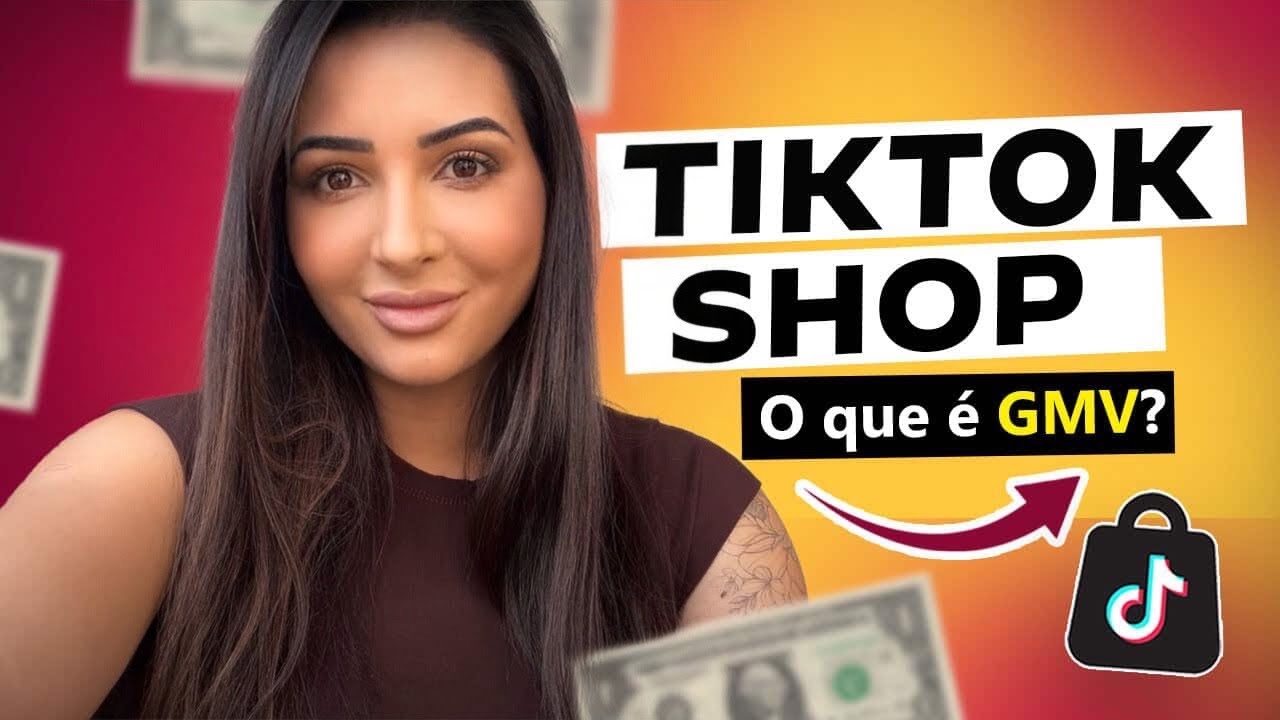 Tiktok shop - O que &eacute; GMV?
