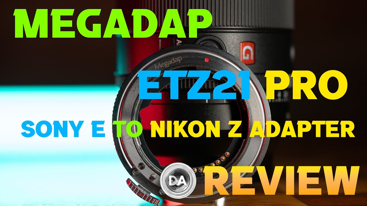 Megadap ETZ21 Pro Sony E to Nikon Z Adapter Review | Effective Autofocus!