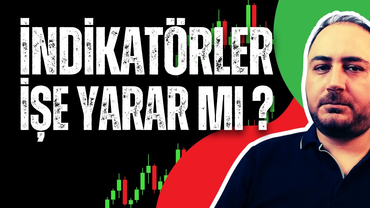 İNDİKAT&Ouml;RLER GER&Ccedil;EĞİ S&Ouml;YLER Mİ ? ( İndikat&ouml;rler nedir ve nasıl kullanılır ? )