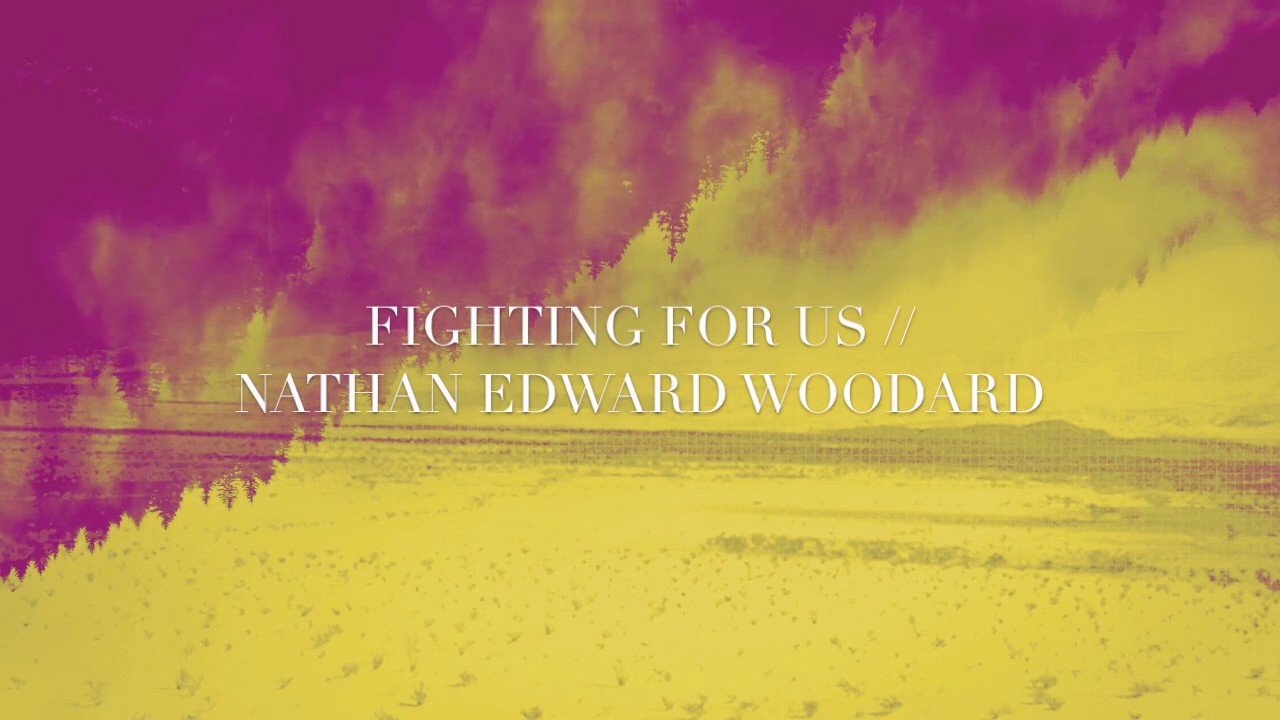 Fighting For Us - Nathan Edward Woodard (Official Lyric Video)