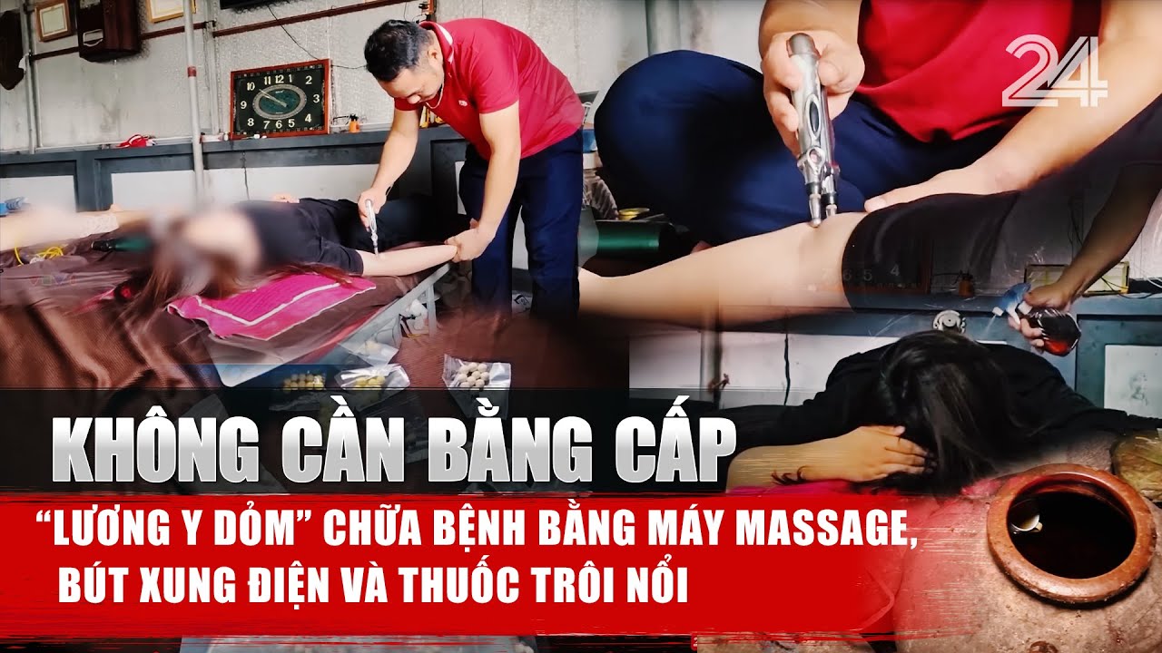 Không cần bằng cấp, 'lương y dỏm' chữa bệnh bằng máy massage, bút xung điện và thuốc trôi nổi |VTV24