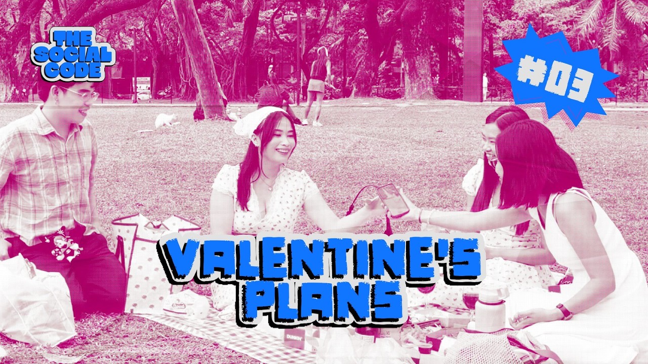 THE SOCIAL CODE EPISODE 3 - VALENTINE'S PLANS