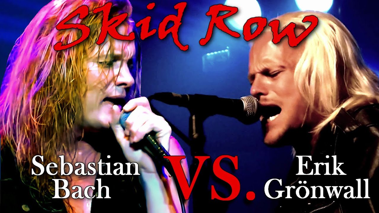 Skid Row - Sebastian Bach vs. Erik Grönwall - Vocal Showdown - Who Did It Better? Ken Tamplin