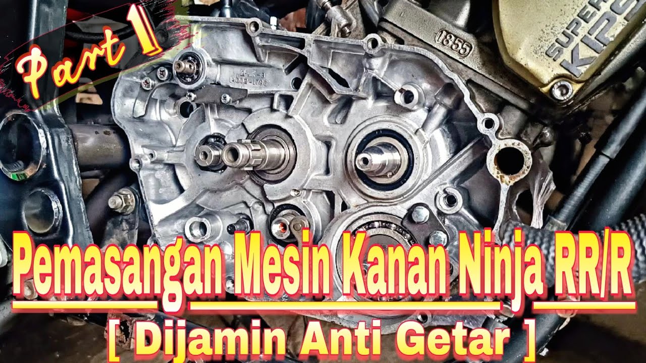 Pemasangan Mesin Kanan Ninja RR/R/SS ( Dijamin Anti Getar )