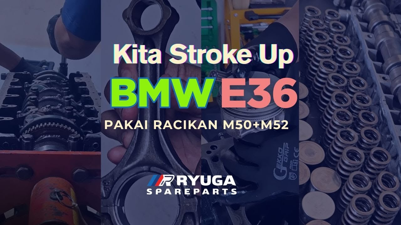 Merakit Mesin BMW E36 323i Stroke Up 2800cc - Part 1
