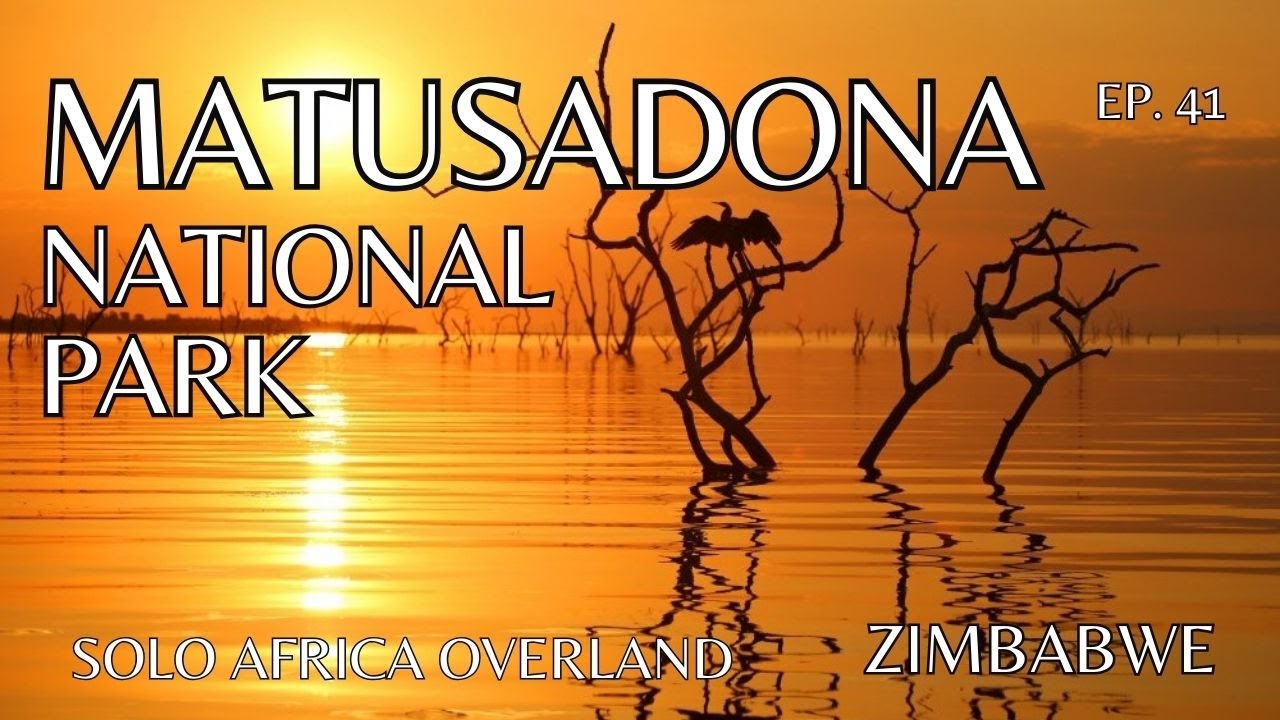 Matusadona National Park, far from a top park - Solo Africa Overland, Ep. 38