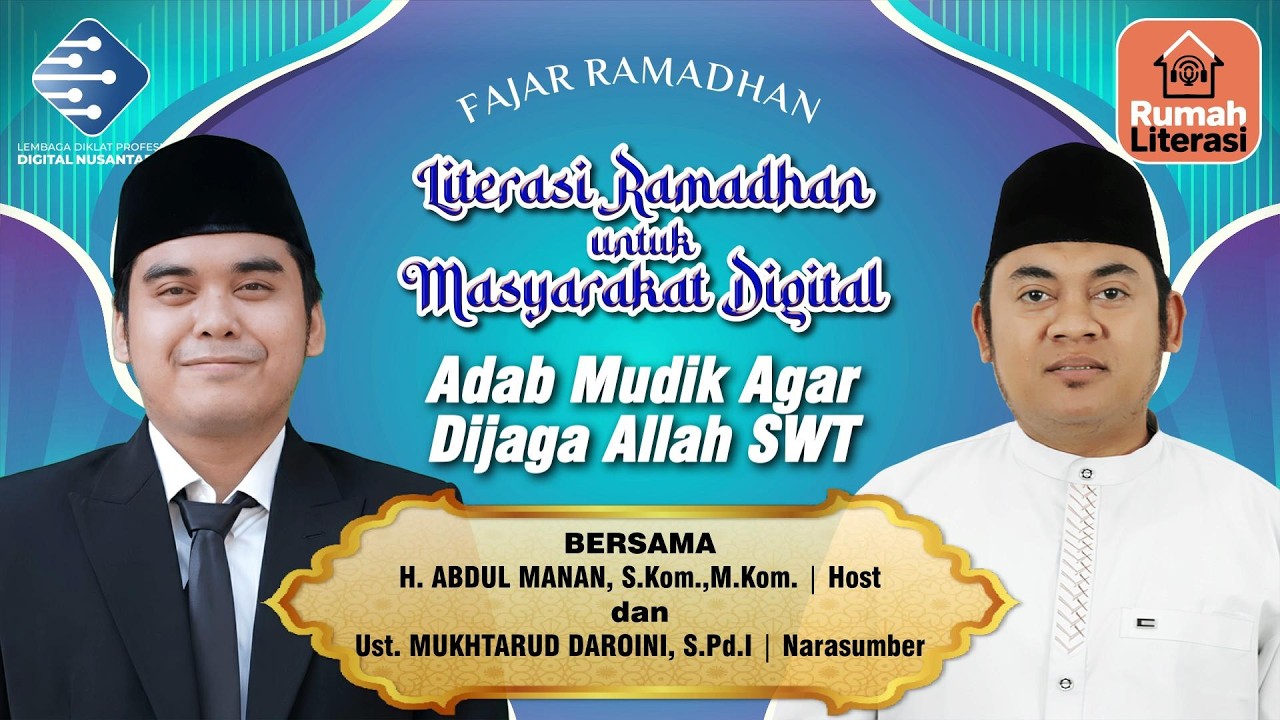 LITERASI FAJAR RAMADHAN 2026 (17): ADAB MUDIK AGAR DIJAGA ALLAH SWT