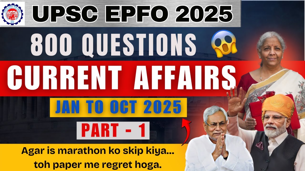 EPFO 2025 Super Marathon: 800 Exam-Oriented MCQs | Current Affairs Jan&ndash;Nov | Full Syllabus Revision!