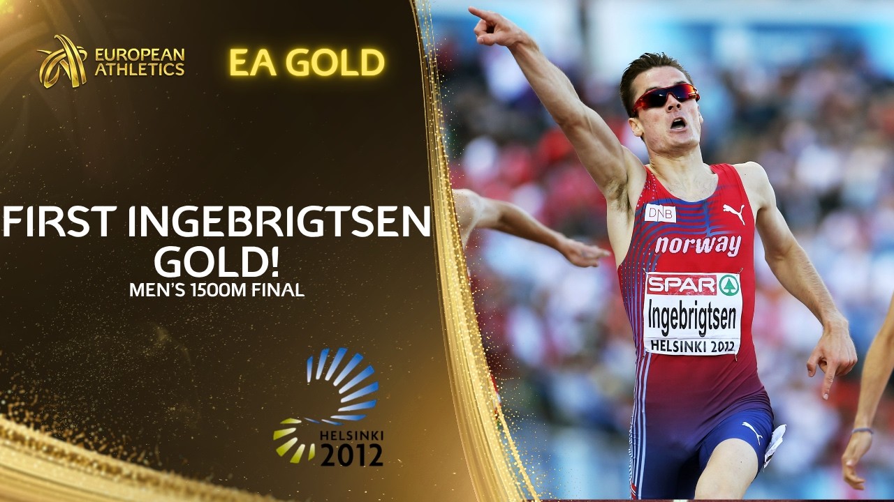THE FIRST INGEBRIGTSEN GOLD 🇳🇴 | EA GOLD | Men&rsquo;s 1500m Final | Helsinki 2012