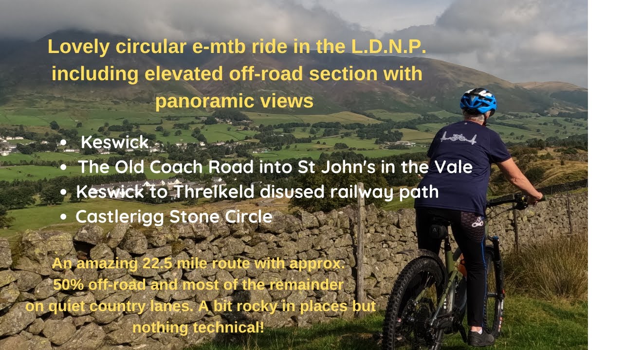 Easier, non-technical, fun emtb route via the Old Coach Road into St John's in the Vale, in L.D.N.P.