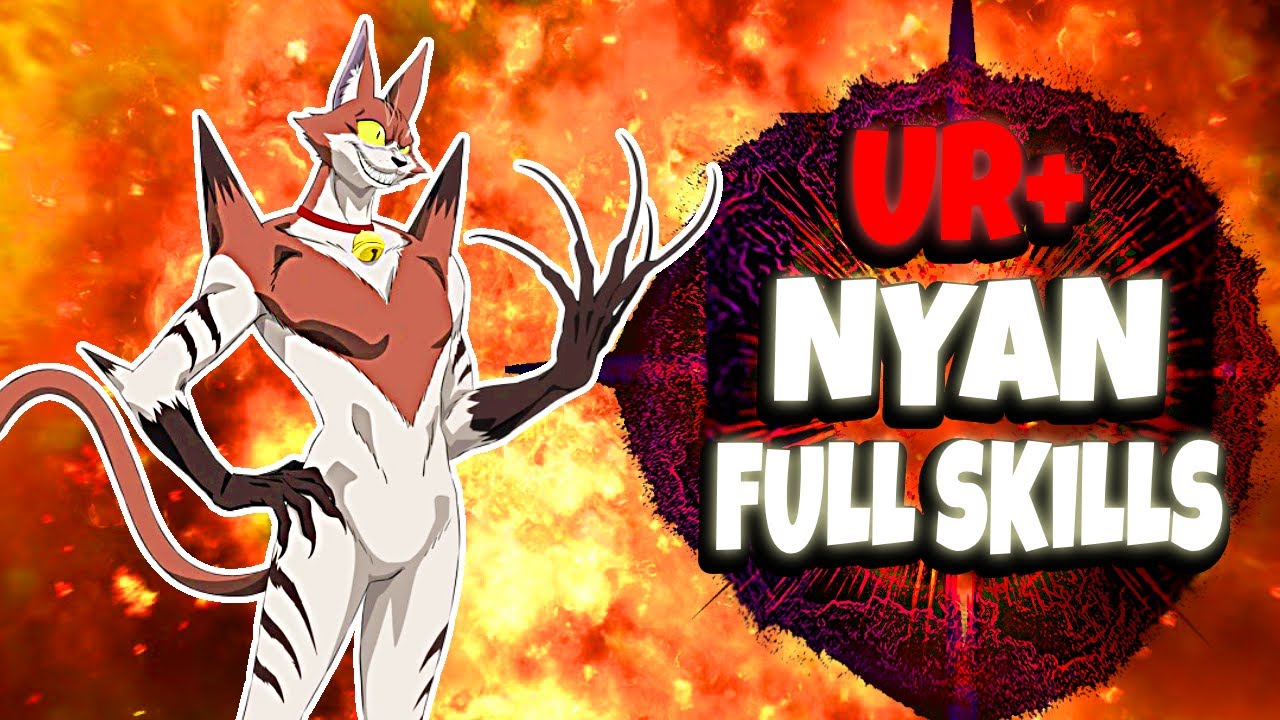 UR+ NYAN FULL SKILLS EXPLAINED! (INSANE SUPPORT!) | ONE PUNCH MAN THE STRONGEST!