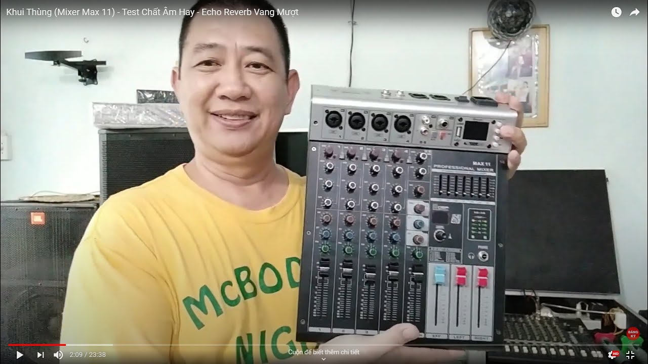 Khui Thùng (Mixer Max 11) - Test Chất Âm Hay - Echo Reverb Vang Mượt