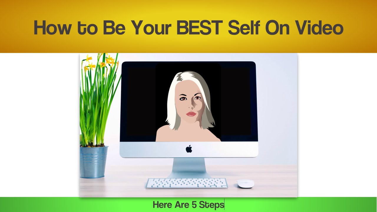 Video Marketing for Coaches | New 5 Steps to Be Your Best Self On Video (2 minutes)