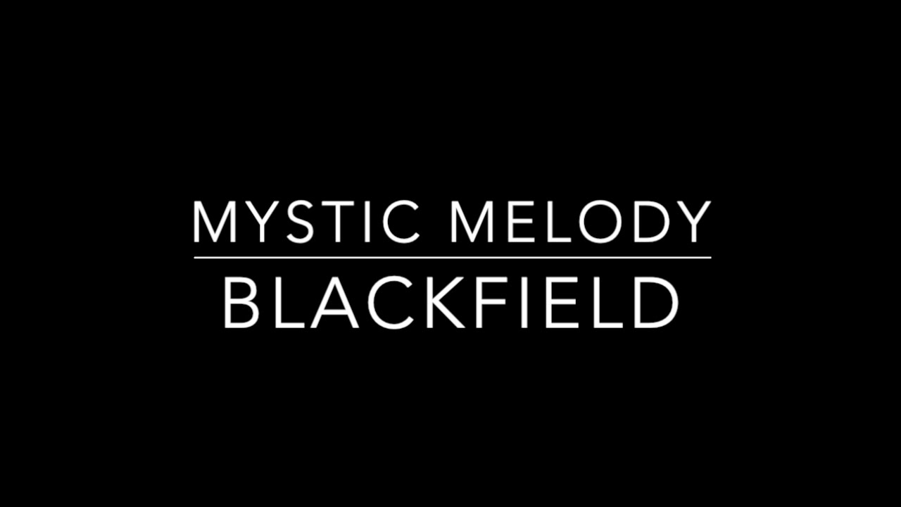 Mystic Melody - Blackfield - A Blackfield Cover