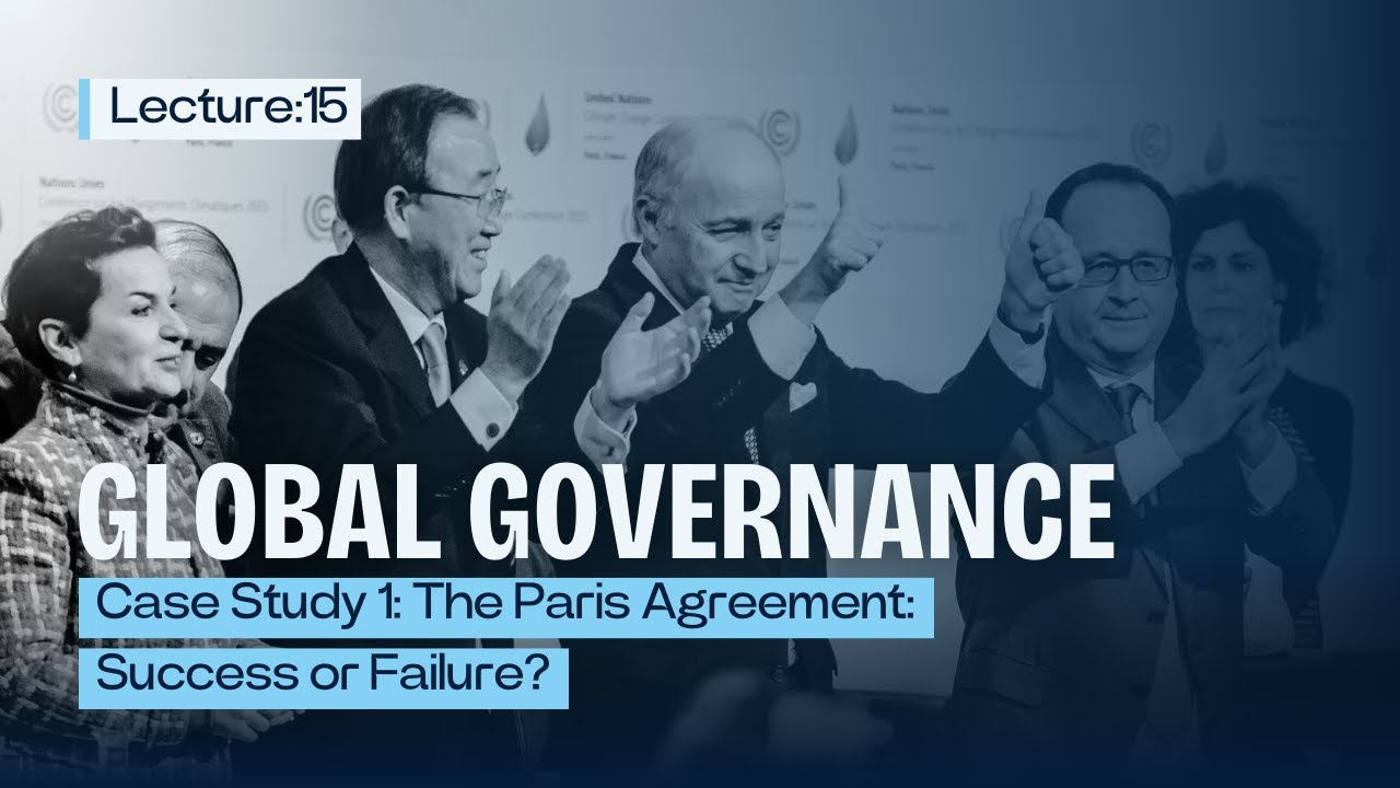 Case Study 1- The Paris Agreement: Success or Failure