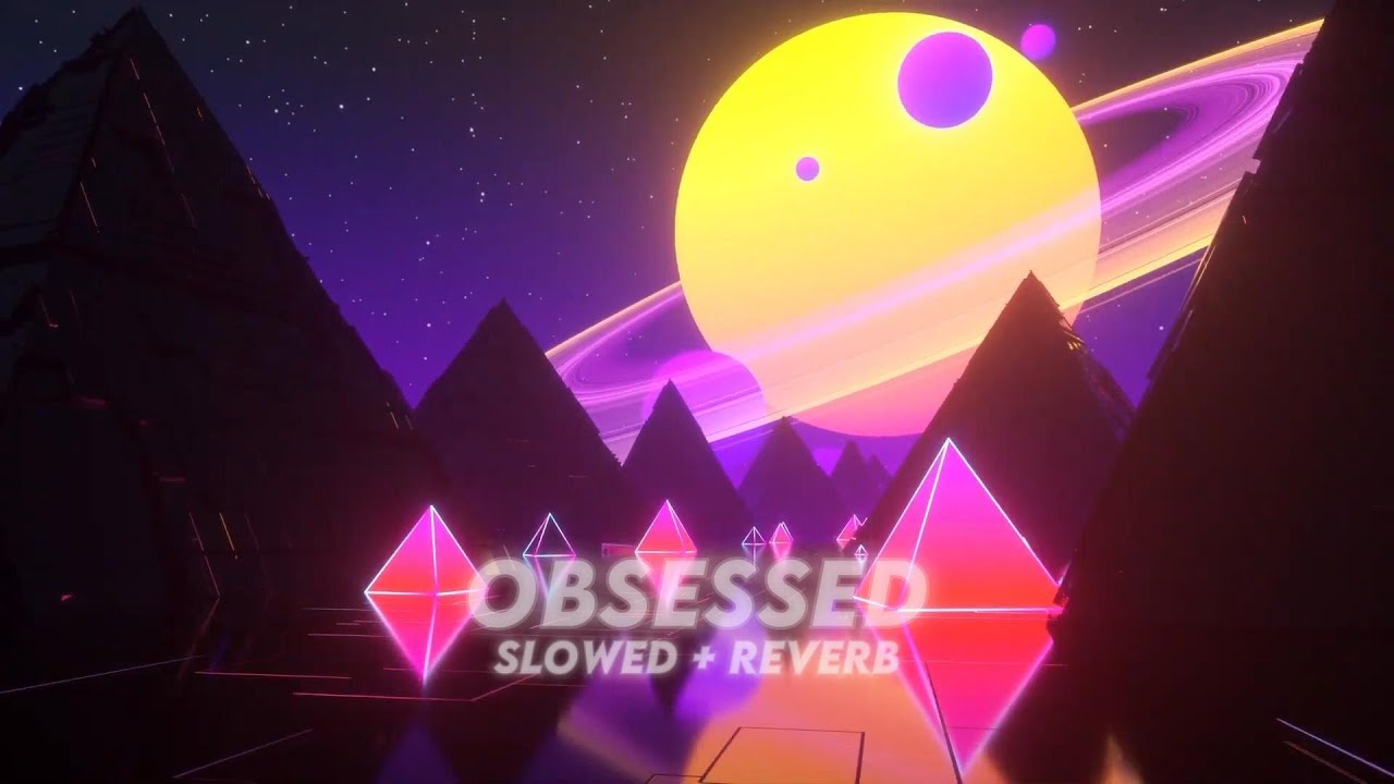 Obsessed | [Slowd X Reverbed] | Riar Saab| AbhijaySharma | Audio Mood