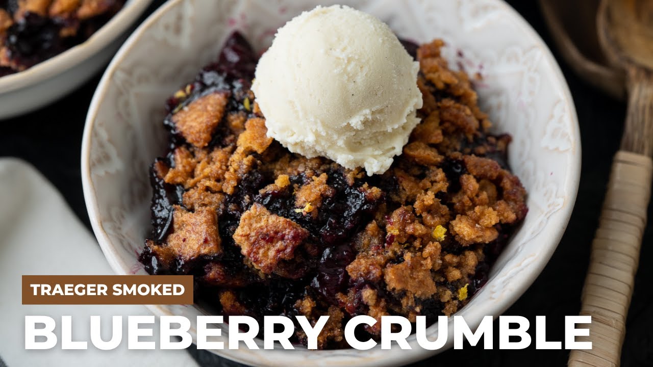 The Traeger Dessert You Need to Make This Summer | Smoked Blueberry Crumble & Lemon Whipped Cream
