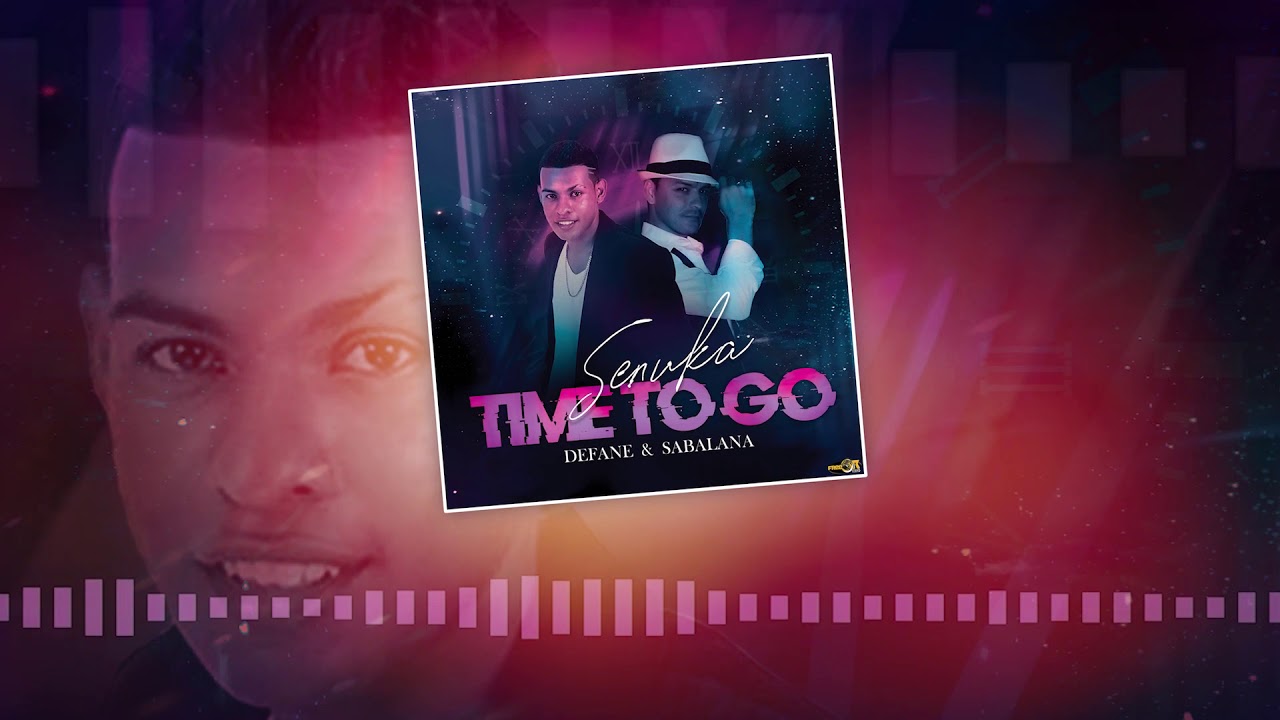 Defane & Sabalana (Senuka) - Time To Go (Official Vidéo Lyrics 2020)