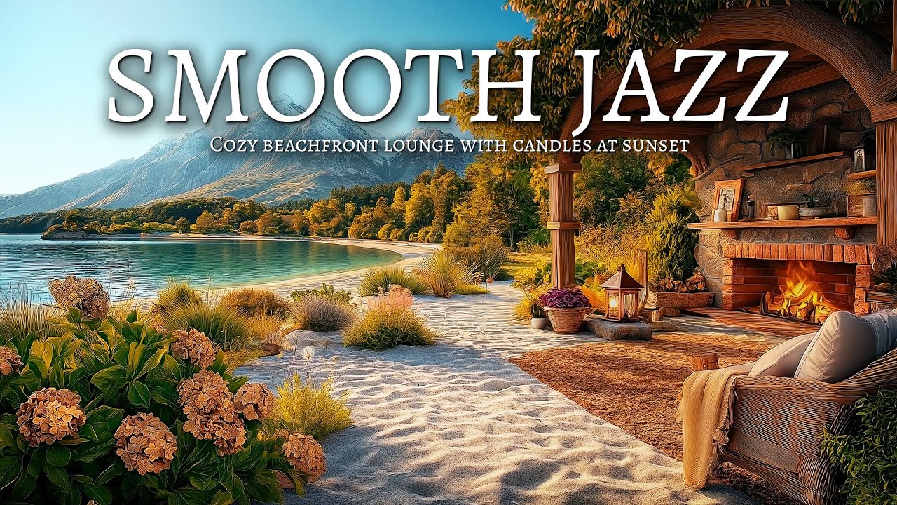 Smooth Jazz at Sunset: Cozy Vibes & Beach Waves 🌅🎷