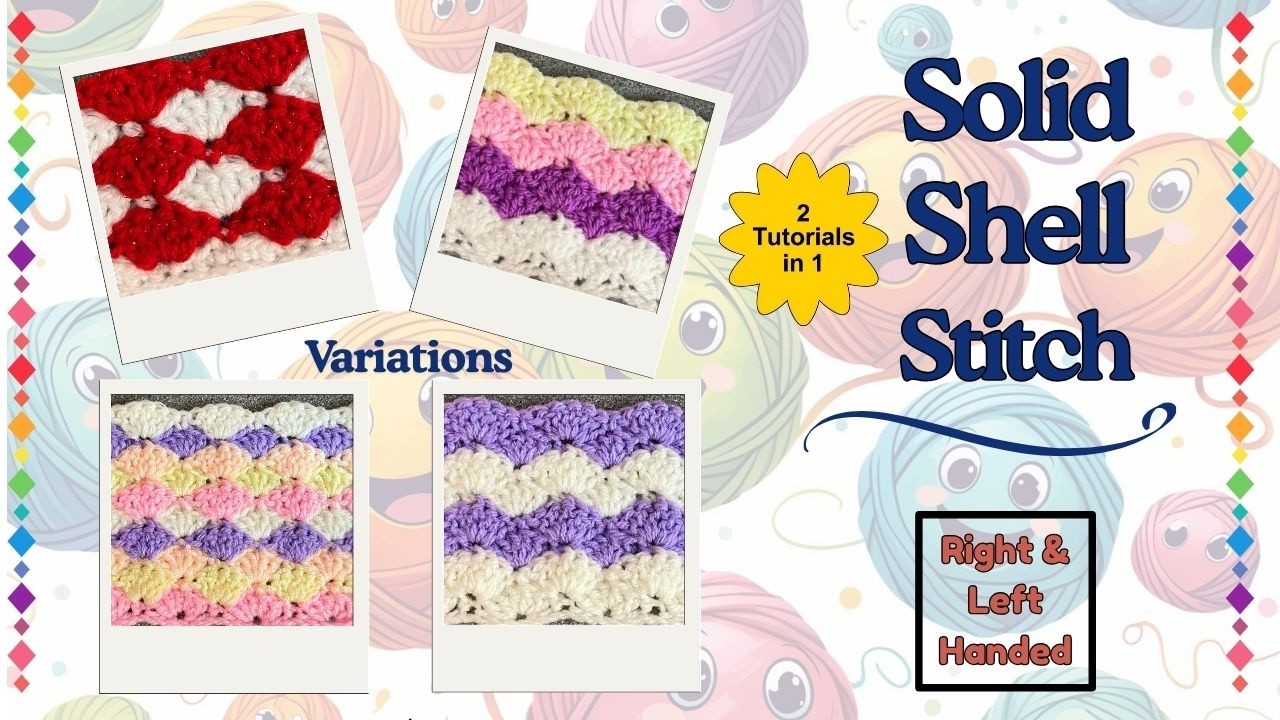 Crochet Solid Shell Stitch & Variations with Colour Right & Left Hand Tutorial