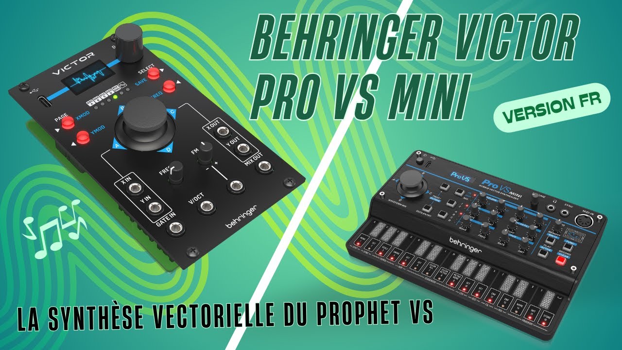 Behringer Pro VS Mini et Victor : La Synthèse Vectorielle du Prophet VS (VF)