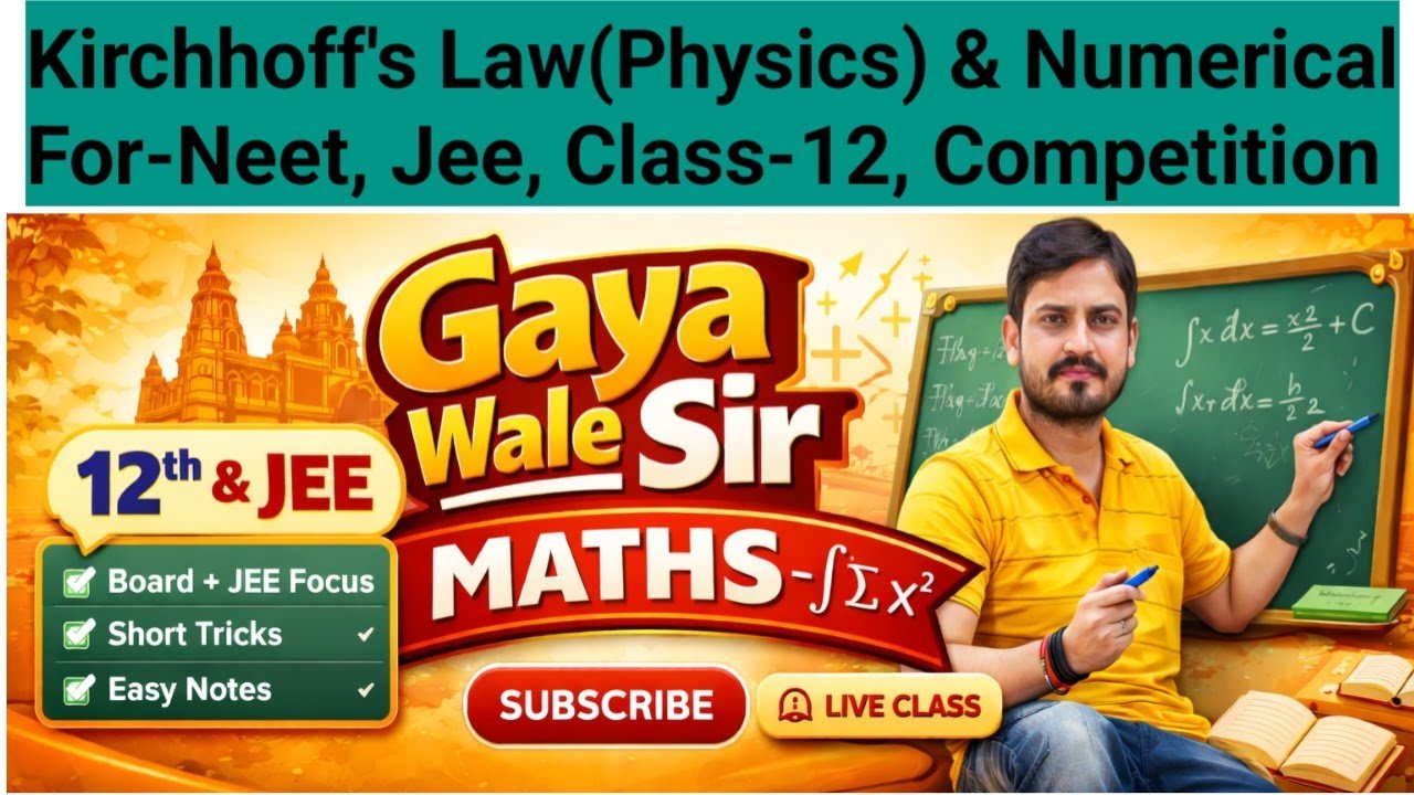 गया वाले सर || Kirchhoff’s Law|Current Electricity Class 12| IIT JEE & NEET Numericals|Gaya Wale Sir
