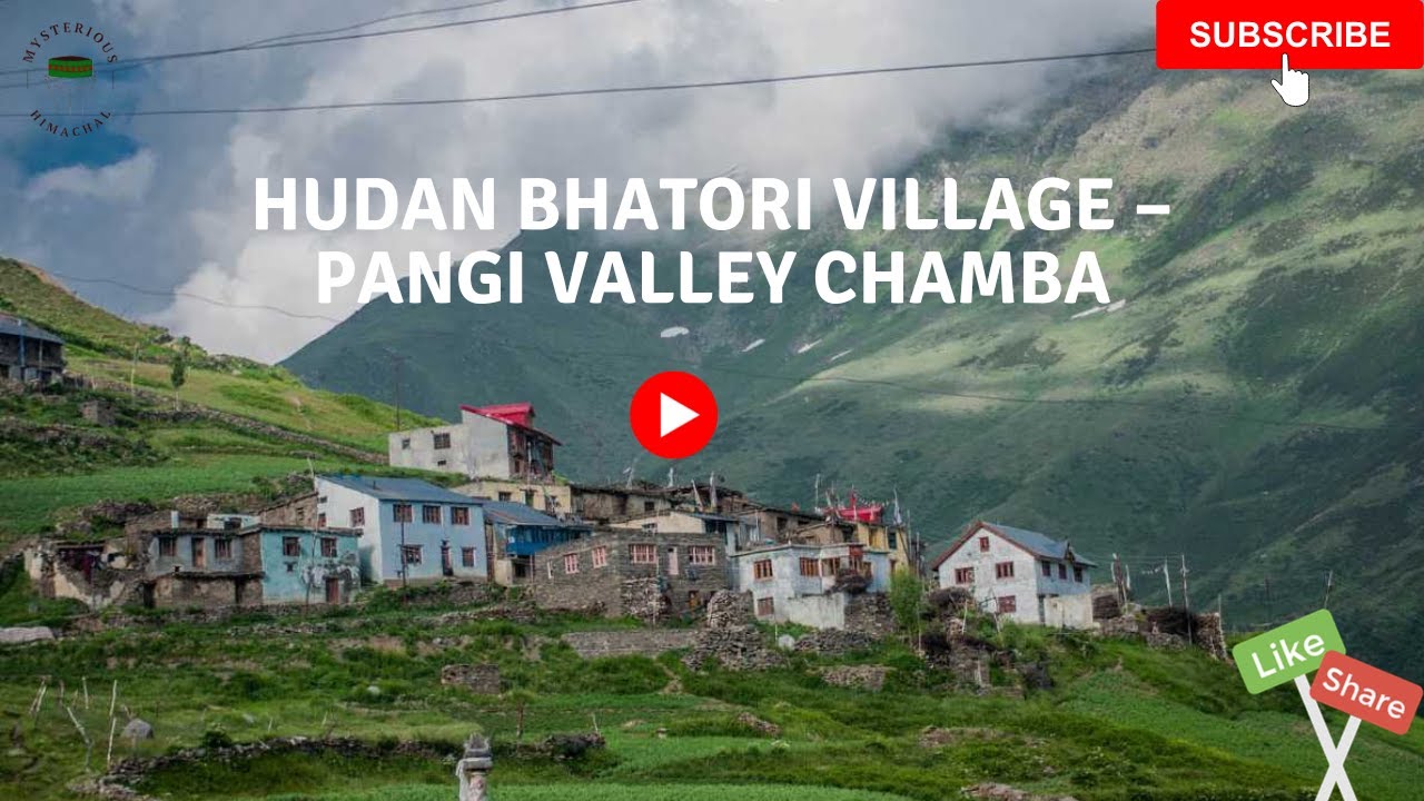 Exploring Hudan Bhatori Village in Pangi Valley, Chamba | Hidden Gems of Himachal Pradesh 🏞️