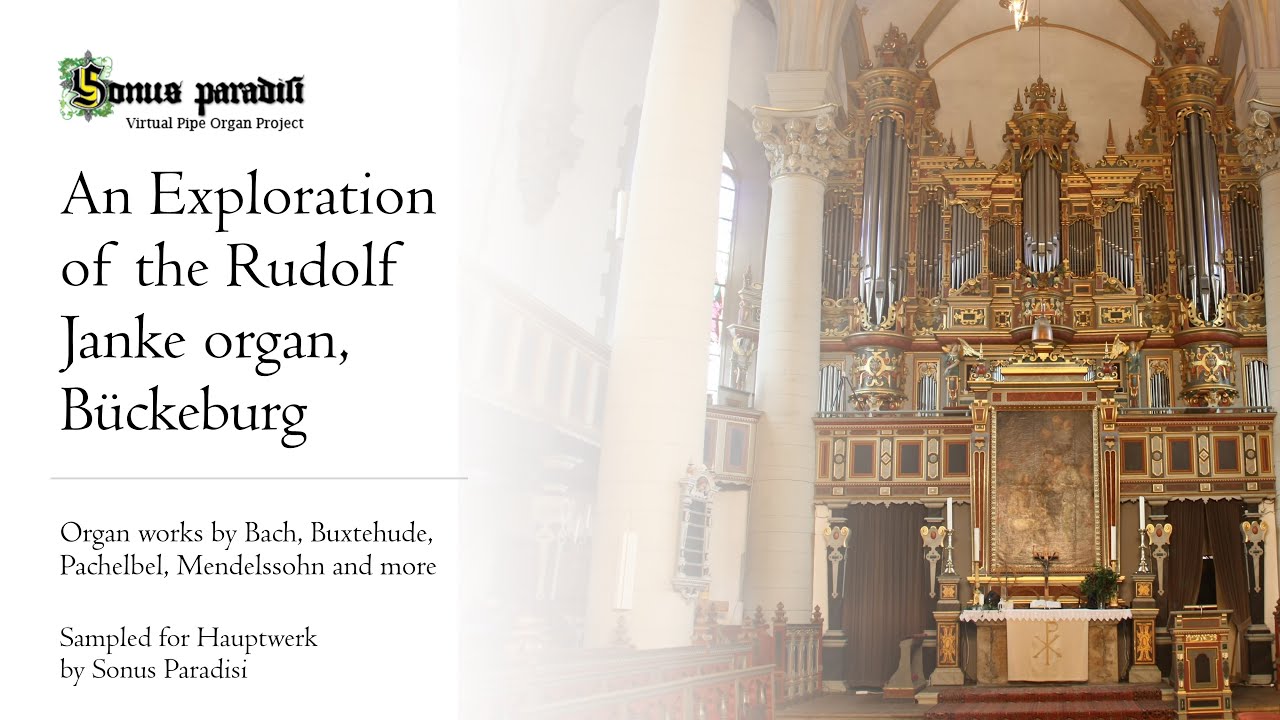 Exploration of the Janke organ, Bückeburg - Sonus Paradisi, Hauptwerk