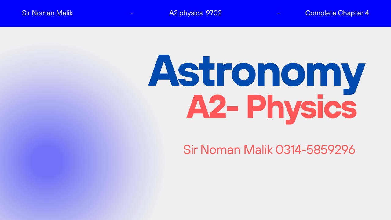 Astronomy/A2 physics/9702/Sir Noman Malik