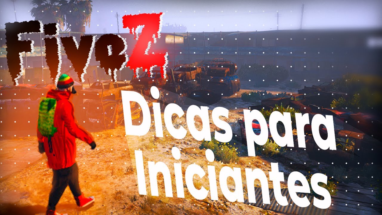 DICAS PARA INICIAR - ZUMBIE - SOBREVIVÊNCIA- FiVEZ -GTARP-GTAV-BRASIL
