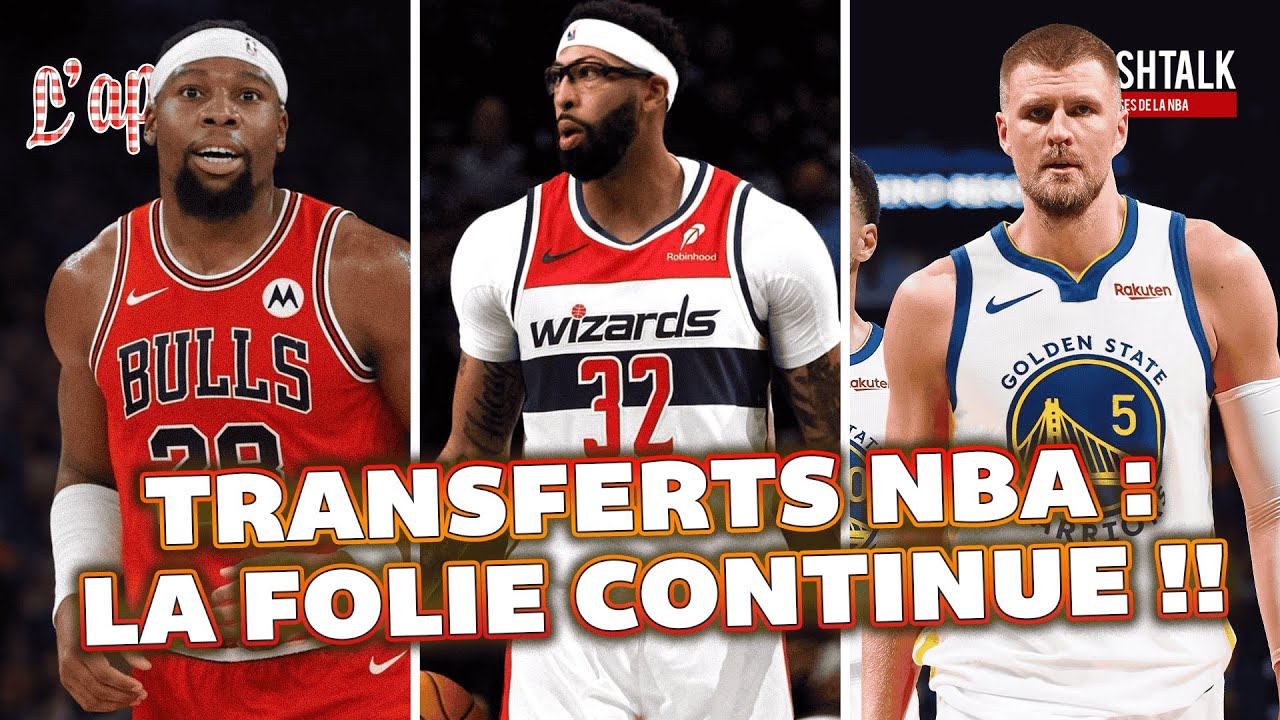 Transferts NBA : AD, Guerschon, Kuminga, la folie continue !