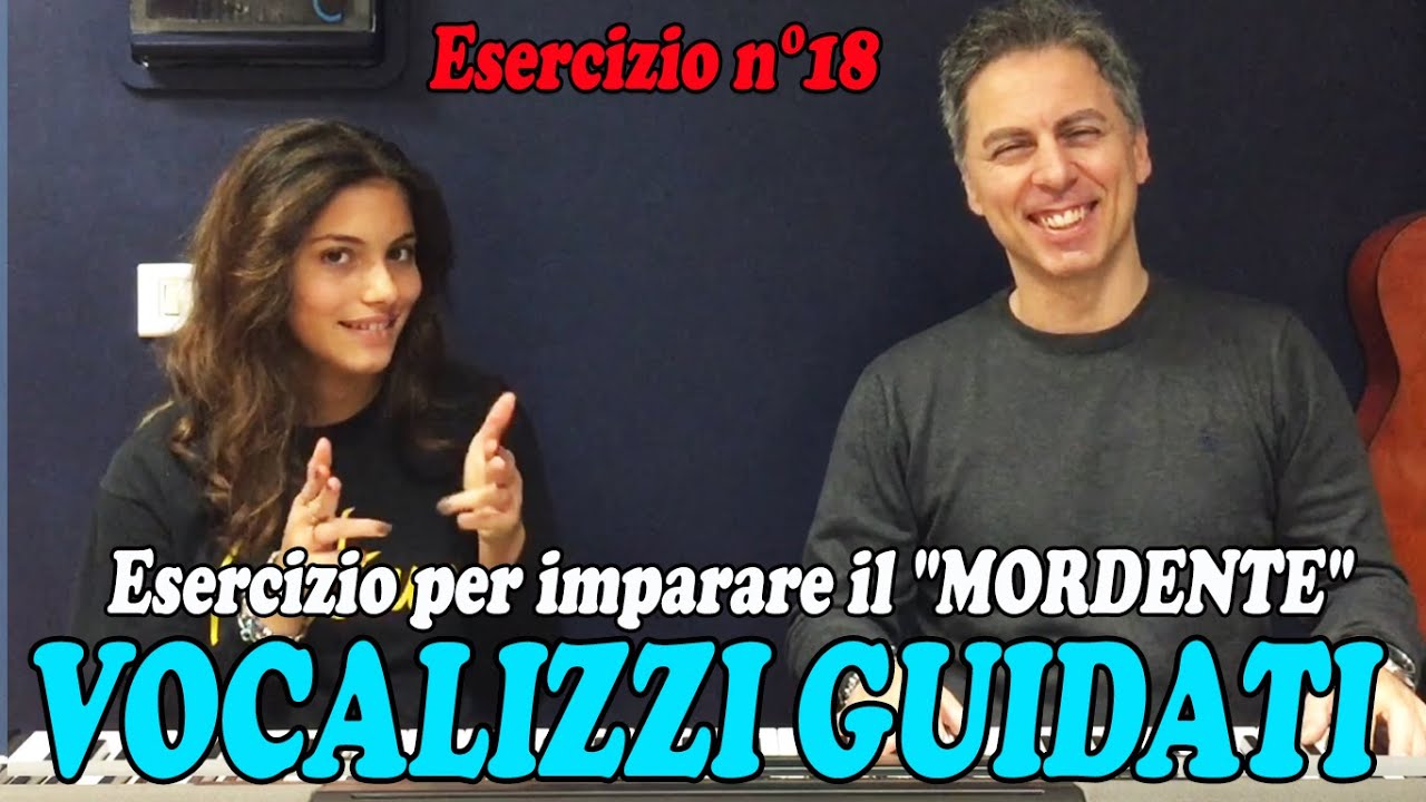 #18 VOCALIZZI - Allenare La Voce Per Migliorare l’Agilità Vocale. “IL MORDENTE” (18° esercizio)