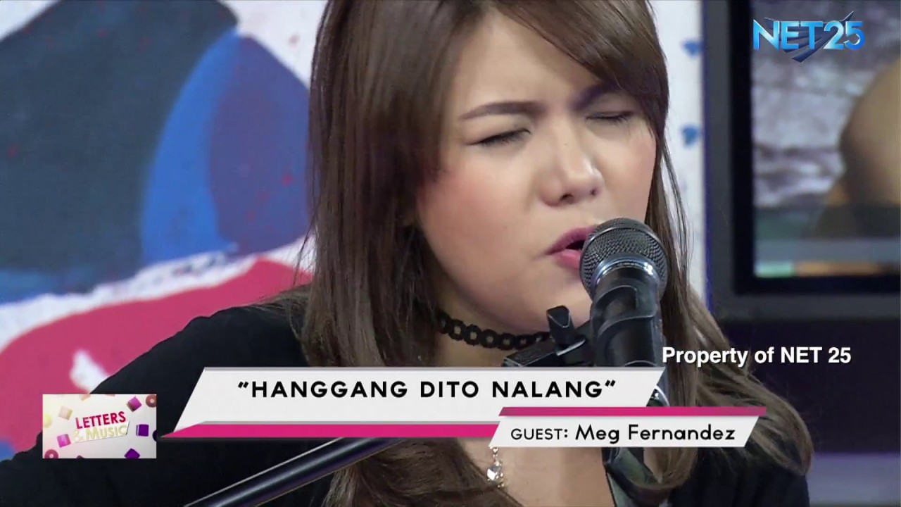 MEG FERNANDEZ - HANGGANG DITO NA LANG (NET25 LETTERS AND MUSIC)