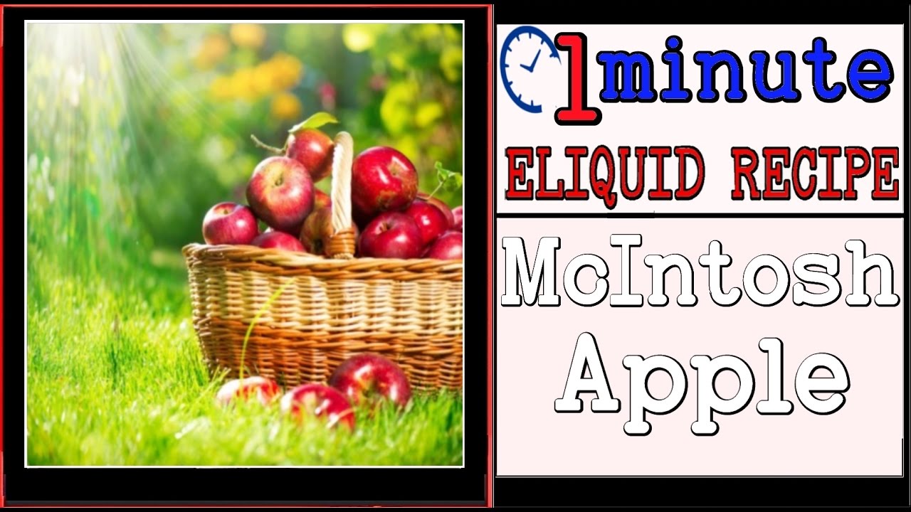 McIntosh Apple [1-Minute DIY Eliquid Recipe] Shake&Vape HighVG 70%