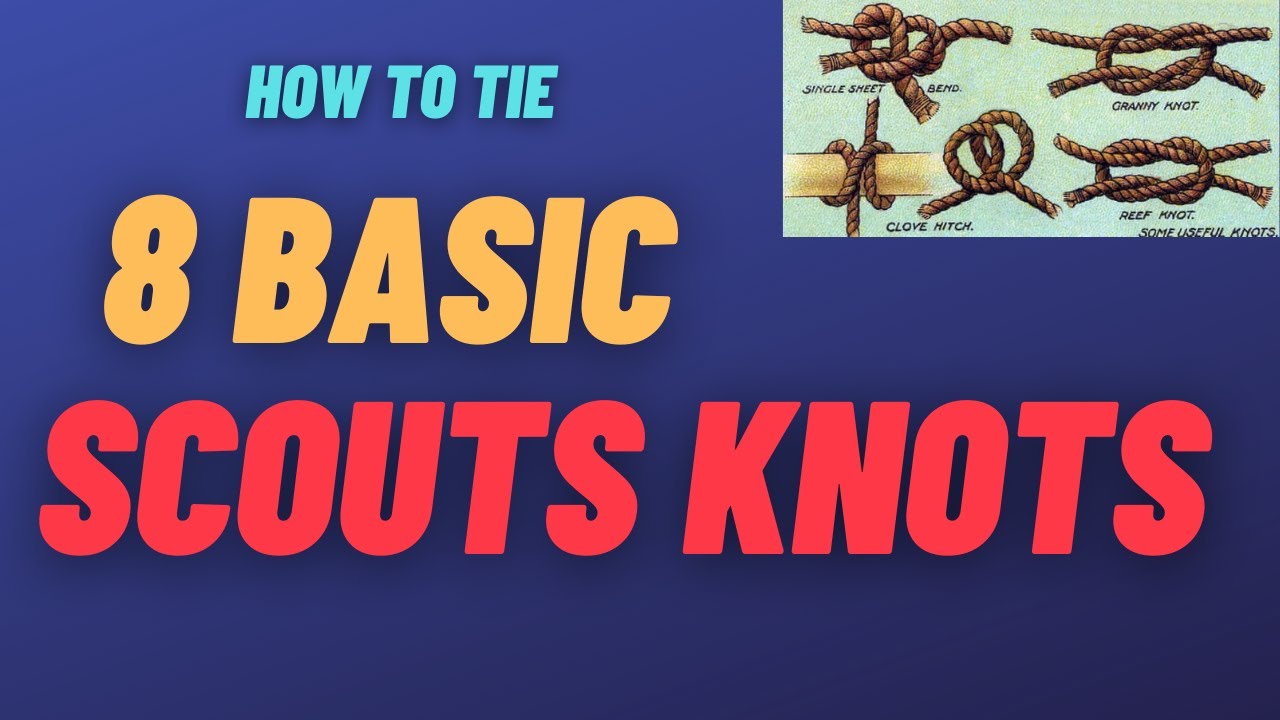 8 Basic Scout Knots | How to tie them | Easy Trick