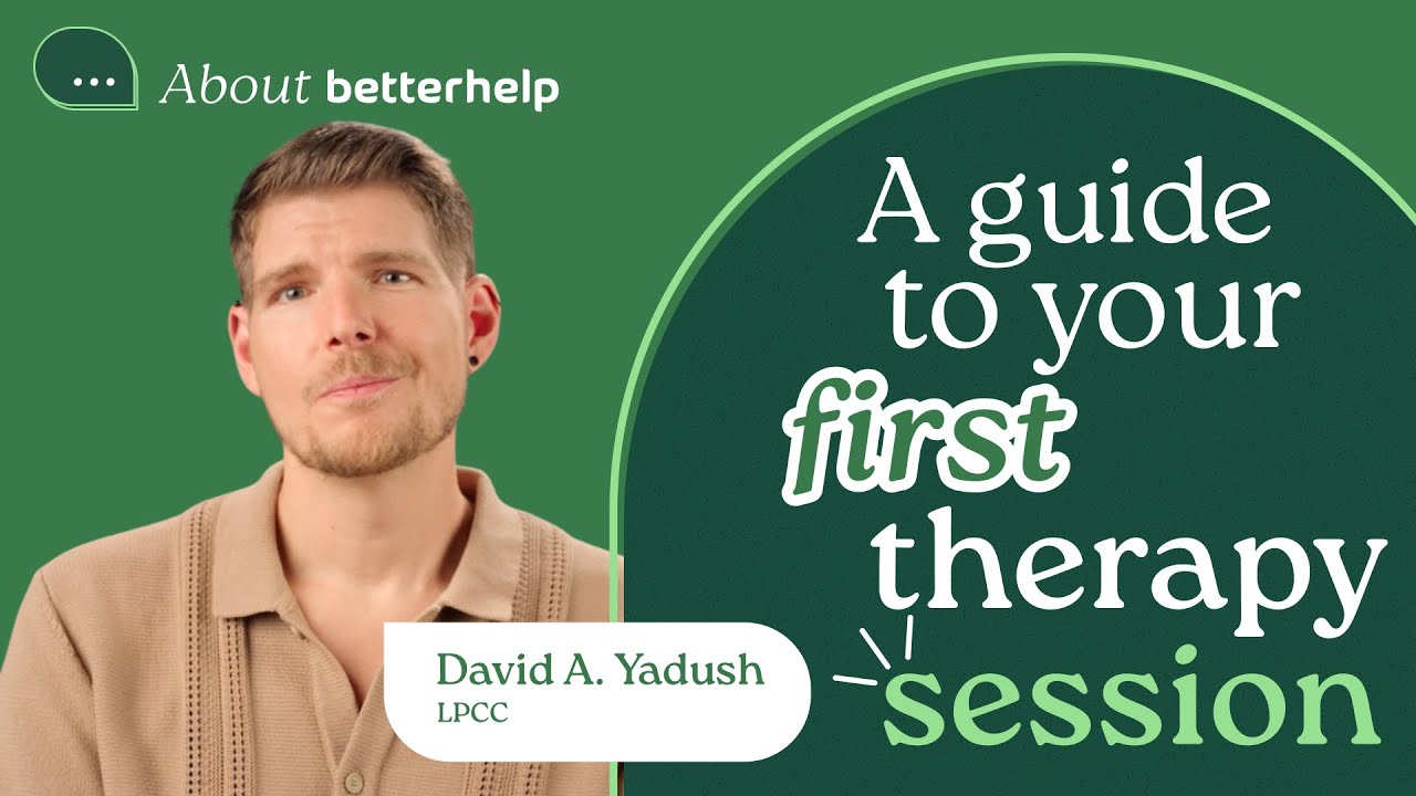 Your First Therapy Session Explained by a Licensed Therapist | About BetterHelp