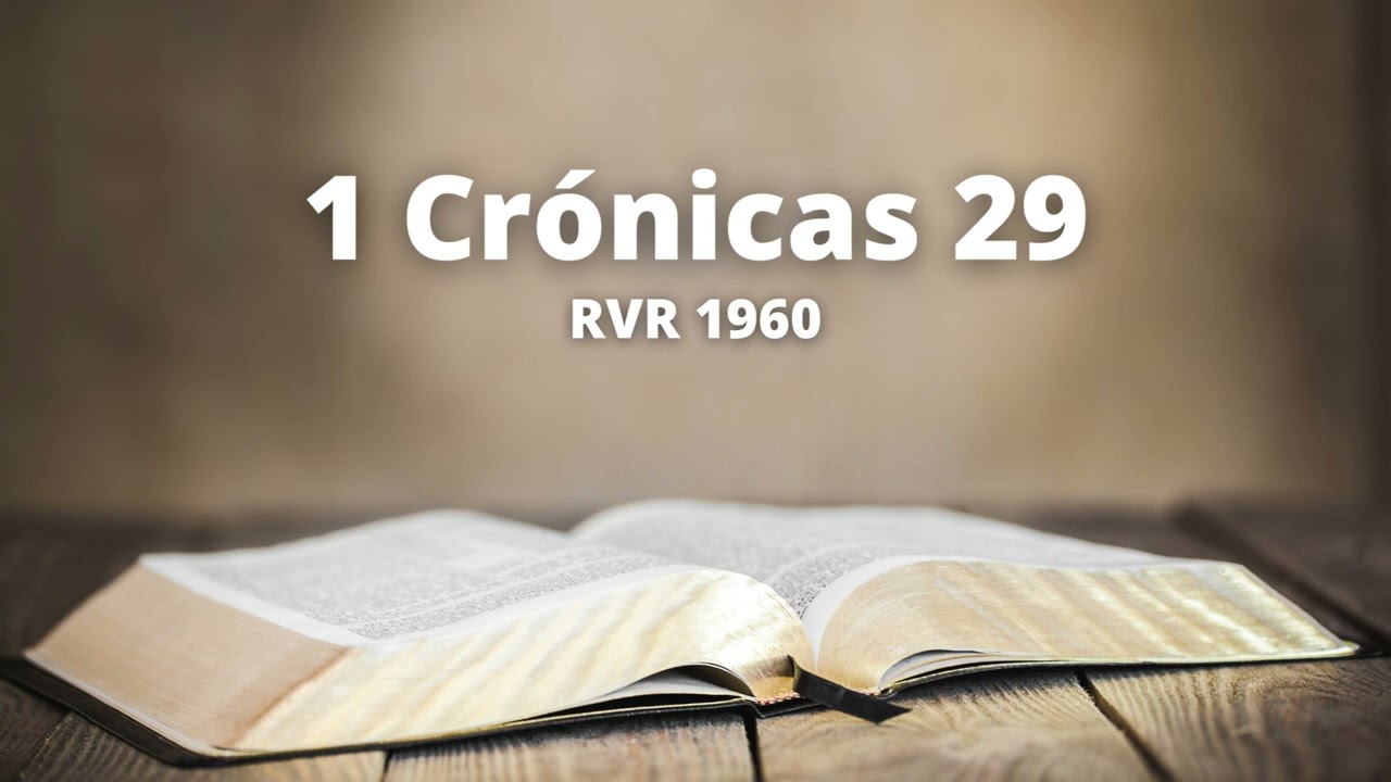 1 Crónicas 29 - Reina Valera 1960 (Biblia en audio)