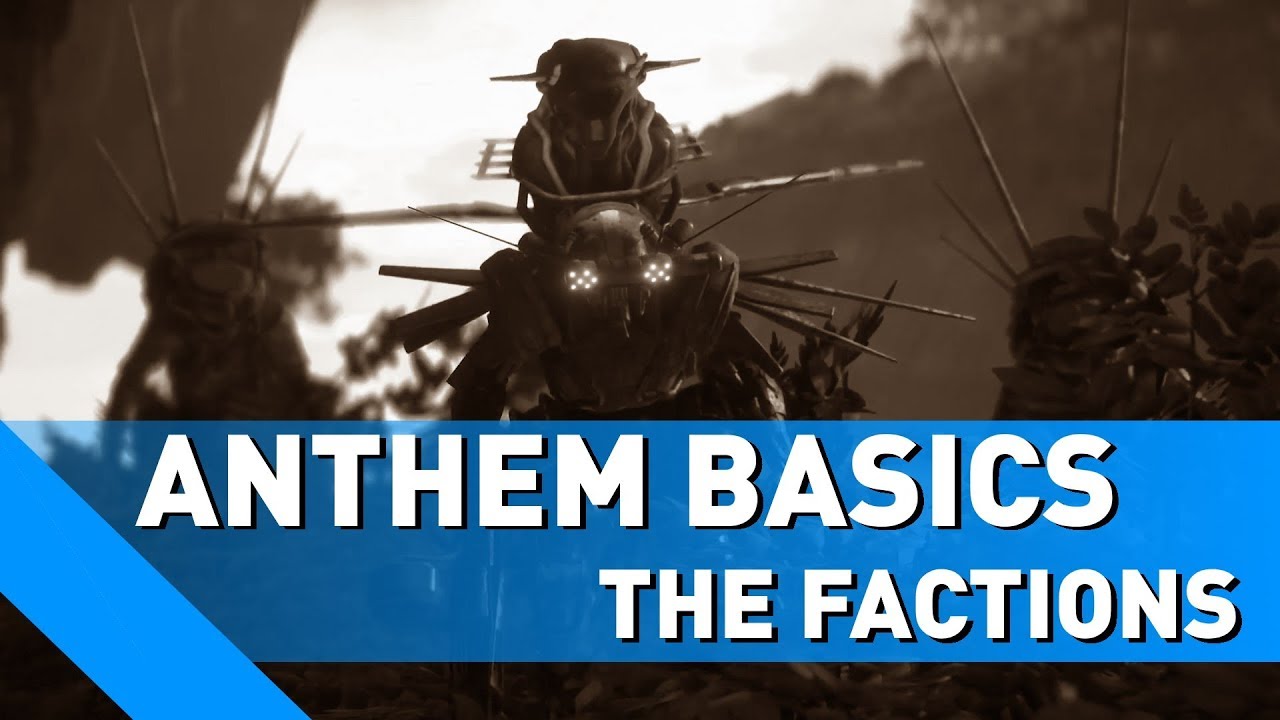 Anthem Basics: Factions