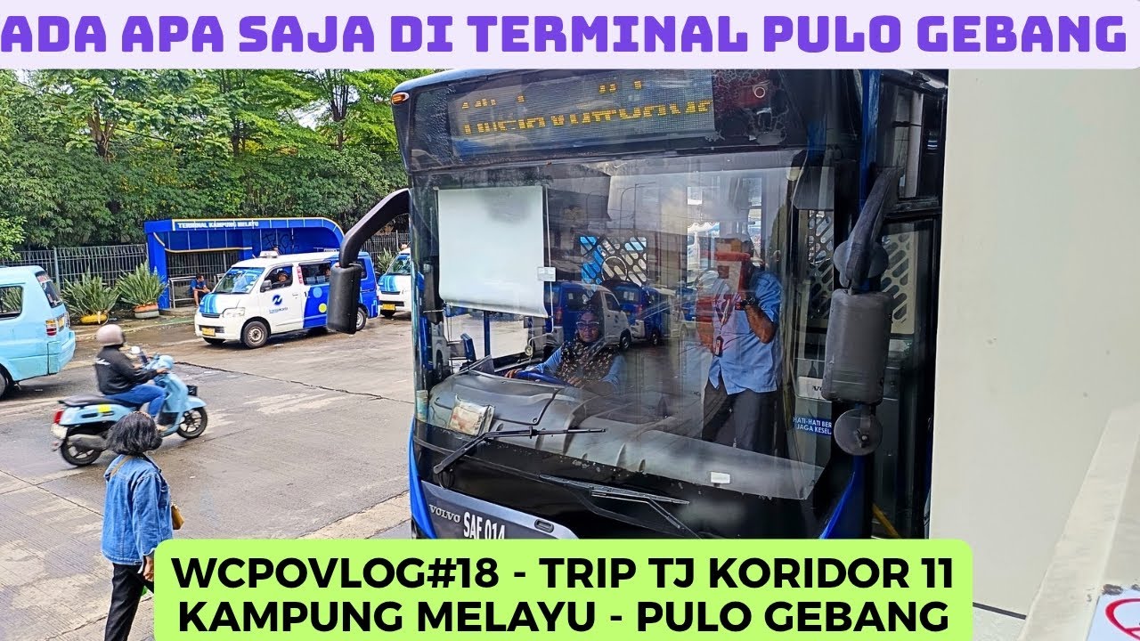 WCPOVlog#18 | FULL TRIP TRANSJAKARTA KORIDOR 11 KAMPUNG MELAYU - PULO GEBANG | OHHH INI PULO GEBANG