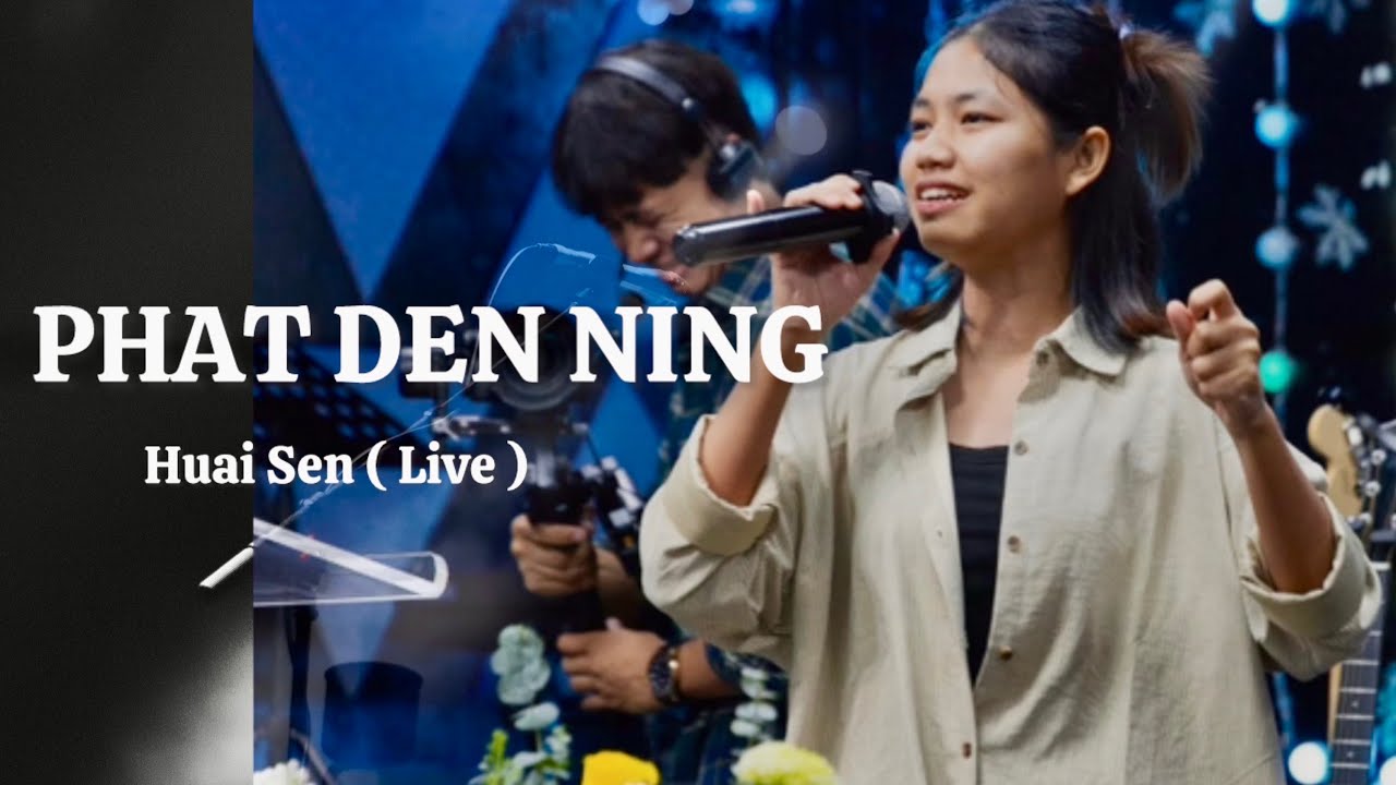 Phat Den Ning - Huai Sen ( Live In Zca )