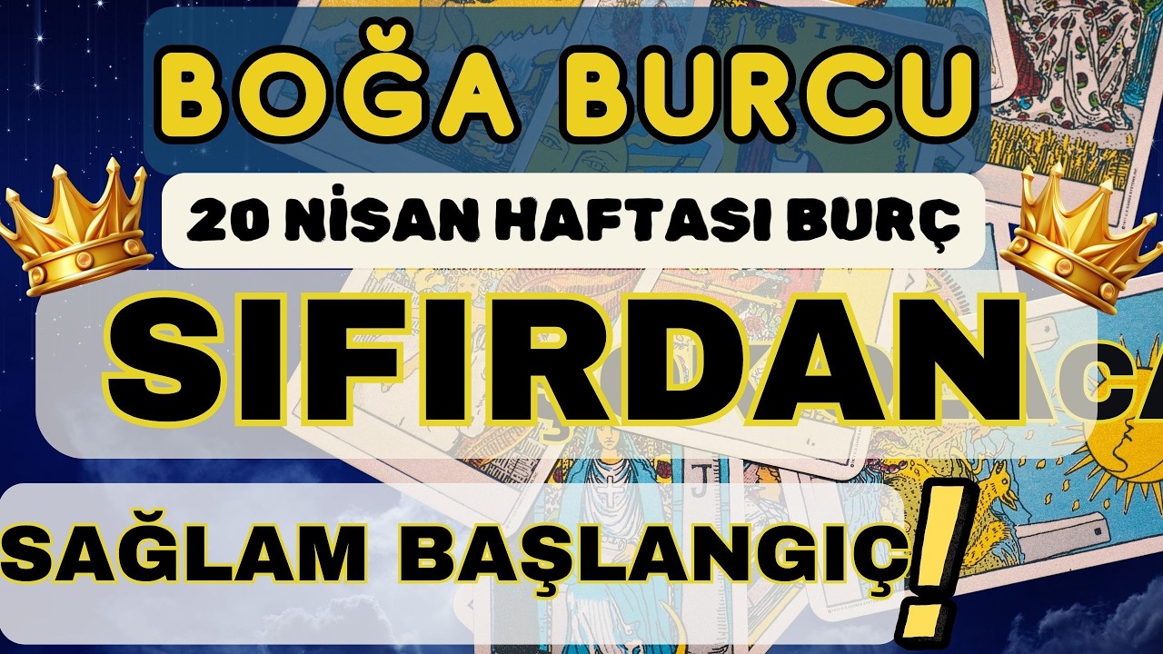 BOĞA BURCU 👑SIFIRDAN SAĞLAM BAŞLANGI&Ccedil;❗ 🕊️ 20 NİSAN HAFTASI BUR&Ccedil; YORUMU 🕊️