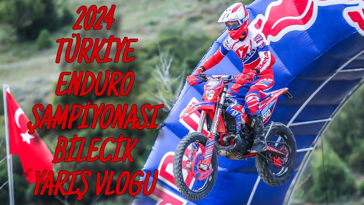 2024 TÜRKİYE ENDURO ŞAMPİYONASI BİLECİK YARIŞ VLOGU