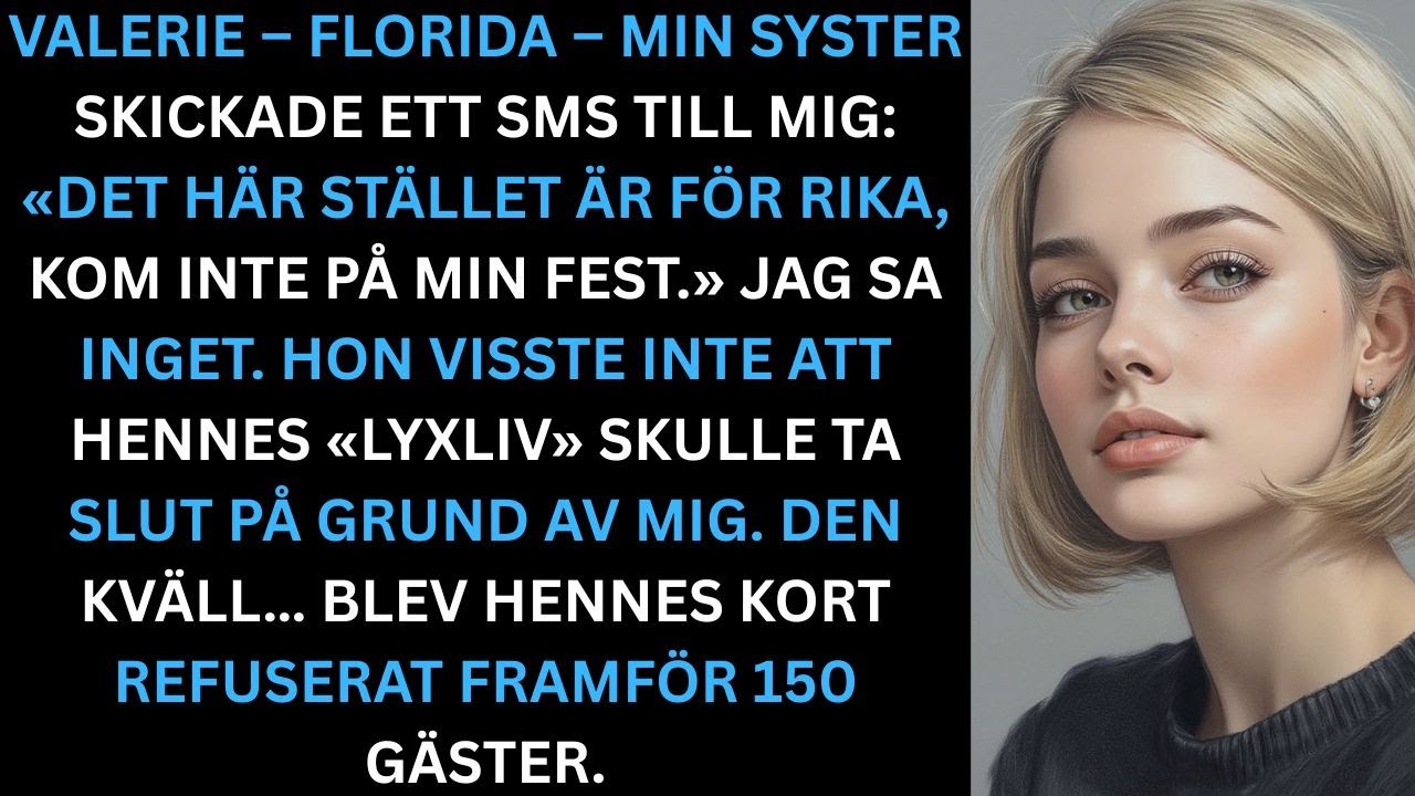 Min syster skrev: “Det där stället är bara för rika – kom inte på min fest.” Den kvällen…