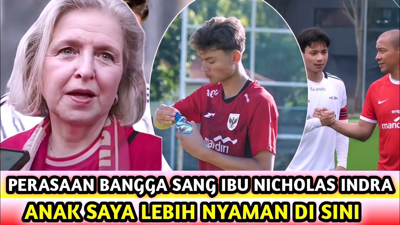 PERASAAN BANGGA SANG IBU NICHOLAS INDRA DI PANGGIL NOVA ARIANTO DI TIMNAS INDONESIA U20