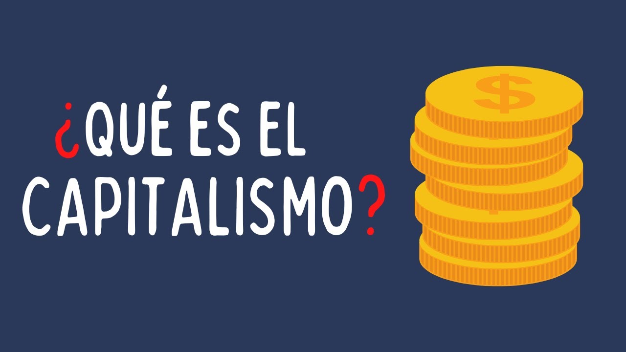 ¿Qué es el capitalismo? (Explicación fácil)