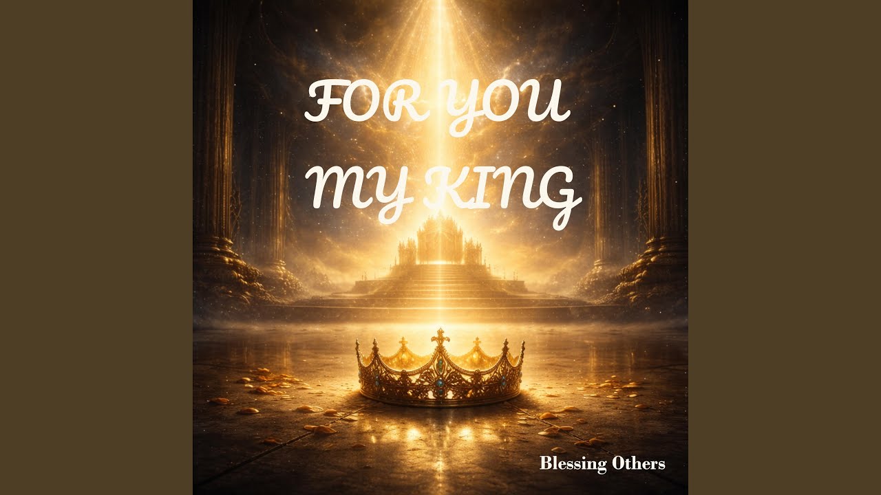 For You My King