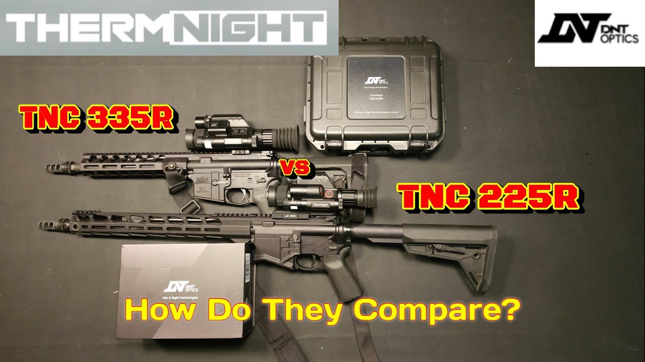 DNT ThermNight 225R vs 335R night footage