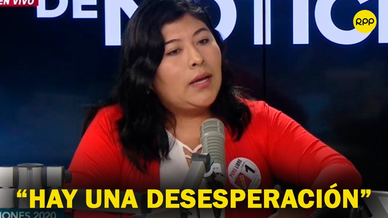 Betssy Chávez, virtual congresista de Perú Libre: “Hay una desesperación clara del fujimorismo”