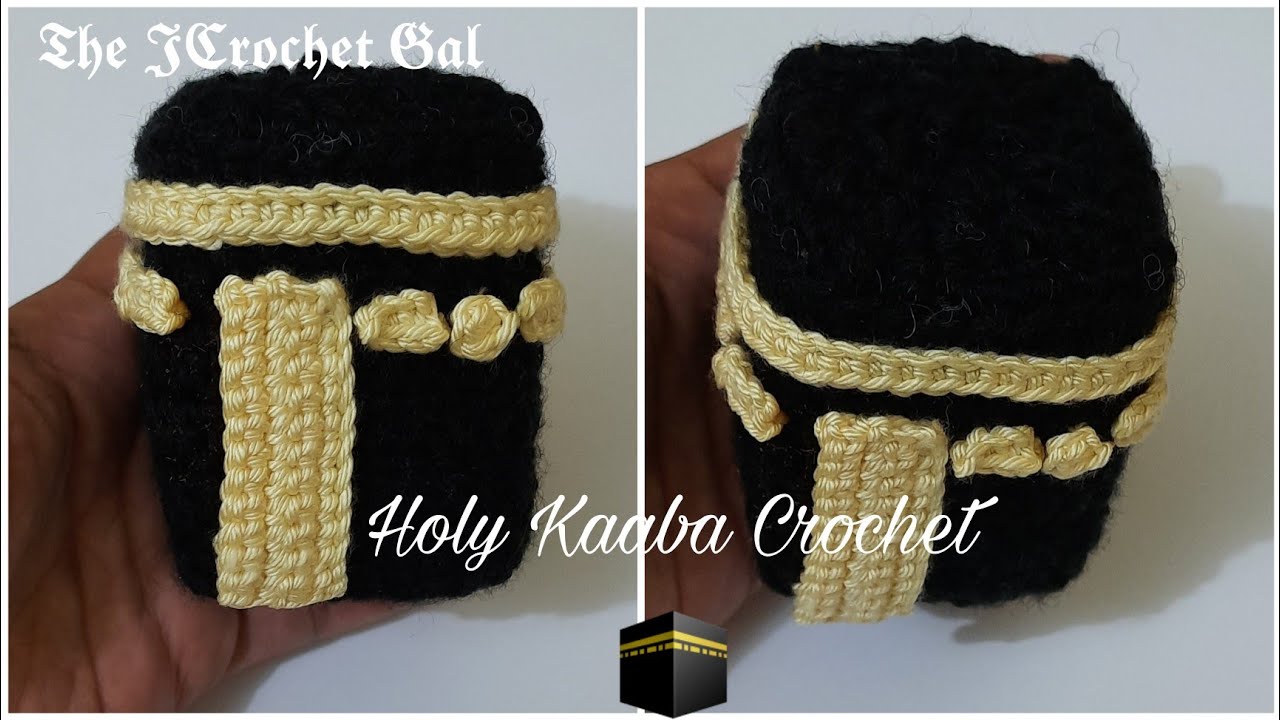 How to make Crochet Holy Kaaba Sharif|Crochet Holy Kaaba Sharif tutorial|The Holy Kaaba Crochet
